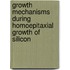 Growth mechanisms during homoepitaxial growth of silicon