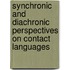 Synchronic and Diachronic Perspectives on Contact Languages