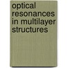 Optical resonances in multilayer structures door M. Maksimovic