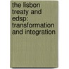 The Lisbon Treaty And Edsp: Transformation And Integration door S. Biscop