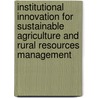 Institutional innovation for sustainable agriculture and rural resources management door Guerra J. Santamaria