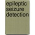 Epileptic seizure detection