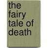 The Fairy Tale of Death by M.C. van der Bruggen