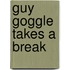 Guy Goggle takes a break