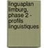 Linguaplan Limburg, Phase 2 - Profils linguistiques