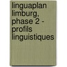 Linguaplan Limburg, Phase 2 - Profils linguistiques door W. Clijsters