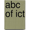 Abc Of Ict door P. Wilkinson