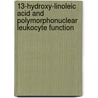 13-Hydroxy-linoleic acid and polymorphonuclear leukocyte function by M.J. van de Velde
