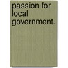 Passion for local government. door J. Bruggeman