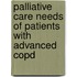 Palliative Care Needs Of Patients With Advanced Copd