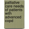 Palliative Care Needs Of Patients With Advanced Copd by J.M. Habarken