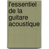 L'essentiel de la guitare acoustique door H. Pinksterboer