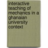 Interactive teaching of mechanics in a Ghanaian university context door Victor Antwi