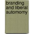 Branding and Liberal Automomy