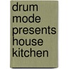 Drum Mode presents House Kitchen door Jaimy