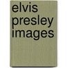 Elvis Presley Images by Paul Janssen