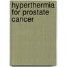 Hyperthermia for prostate cancer by M. van Vulpen