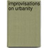 Improvisations on urbanity