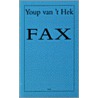 Fax by Youp van 'T. Hek