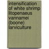 Intensification of white shrimp litopenaeus vannamei (Boone) larviculture door Maria de Lourdes Cobo