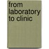 From laboratory to clinic