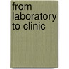 From laboratory to clinic by T. Sijbesma