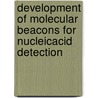 Development of molecular beacons for nucleicacid detection door S.A.E. Marras