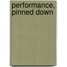 Performance, pinned down by C.M.W. Hoedemaekers