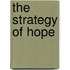 The strategy of hope