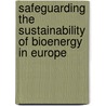 Safeguarding the sustainability of bioenergy in Europe door Marius van Leeuwen