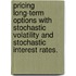 Pricing Long-term Options with Stochastic Volatility and Stochastic Interest Rates.