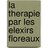 La therapie par les elexirs floreaux