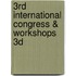3rd International Congress & Workshops 3D