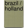 Brazil / Holland by P. Meurs