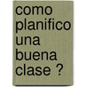 Como planifico una buena clase ? door Procetal