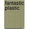 Fantastic plastic door G.J.M. Gruter