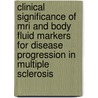 Clinical Significance Of Mri And Body Fluid Markers For Disease Progression In Multiple Sclerosis door Michael Khalil