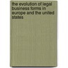 The evolution of legal business forms in Europe and the United States door E.P.M. Vermeulen
