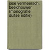 Jose Vermeersch, beeldhouwer (monografie duitse editie) door N. Delissen