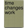Time changes work door L.A. ten Horn