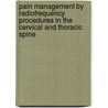 Pain management by radiofrequency procedures in the cervical and thoracic spine by R.J. Stolker
