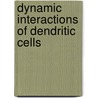 Dynamic interactions of dendritic cells by D.J.E.B. Krooshoop