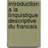 Introduction a la linquistique descriptive du francais