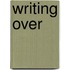 Writing over