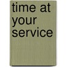 Time At Your Service door M.M. Jaghoori