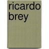 Ricardo Brey door W. Guadagnini