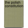 The polish constitution by R. van de Wolf