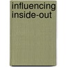 Influencing Inside-Out by Ivar Kappert
