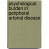 Psychological Burden in Peripheral Arterial Disease by K.G.E. Smolderen