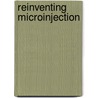 Reinventing Microinjection door Jan de Sonneville